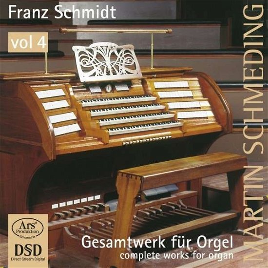 Complete works for Organ -, Vol.  4 ARS Production Klassisk - Martin Schmeding - Musiikki - DAN - 4260052380420 - keskiviikko 5. maaliskuuta 2014