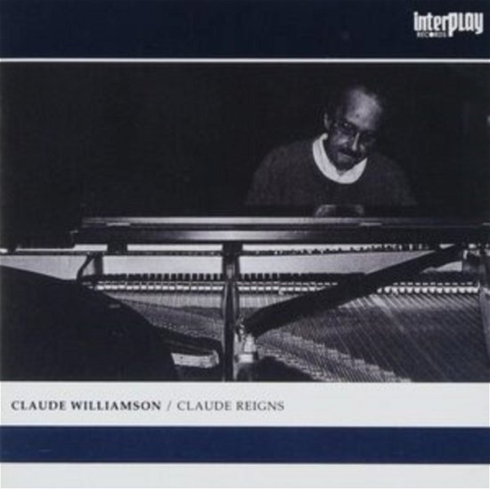 Cover for Claude Williamson · Claude Reigns (CD) (2016)