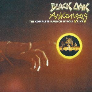 Cover for Black Oak Arkansas · Complete Raunch 'n' Roll Live (CD) [Japan Import edition] (2015)