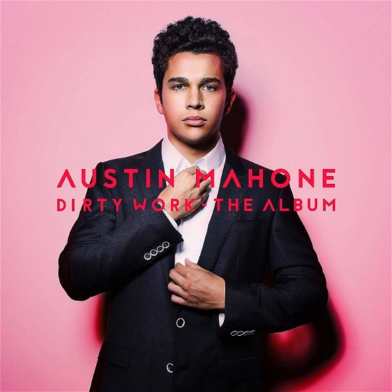Cover for Austin Mahone · Dirty Work - The Album (CD) [Deluxe edition] (2017)