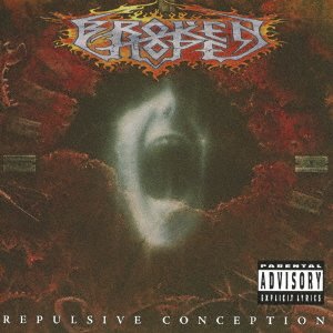 Cover for Broken Hope · Repulsive Conception (CD) [Japan Import edition] (2021)