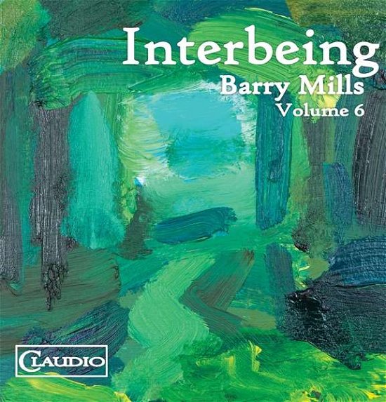 Cover for Mills · Barry Mills. Vol. 6 - Interbeing (CD) (2019)