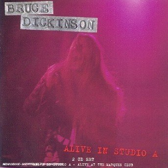 Cover for Bruce Dickinson · Alive in Studio a (Alive in Studio A/alive at the Marquee Club) (CD) (1999)