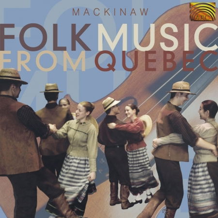 Cover for Mackinaw · Folk Music From Quebec (CD) (2010)