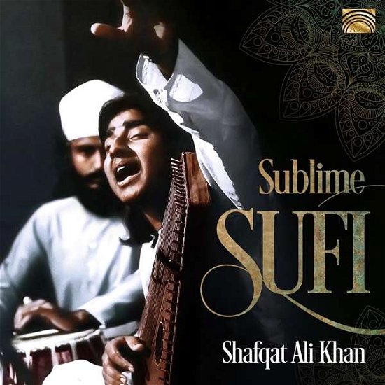 Sublime Sufi - Shafqat Ali Khan - Musik - ARC MUSIC - 5019396292420 - 28. august 2020