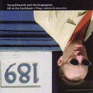 681 At Southbank With Scapegoa - Terry Edwards - Muzyka - SARTORIAL RECORDS - 5020422713420 - 1 października 2013