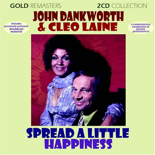 Spread A Little Happiness - John Dankworth & Cleo Laine - Music - AVID - 5022810185420 - March 20, 2006