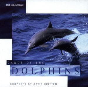 Cover for Dance Of The Dolphins · Composed By David Britten - (CD)