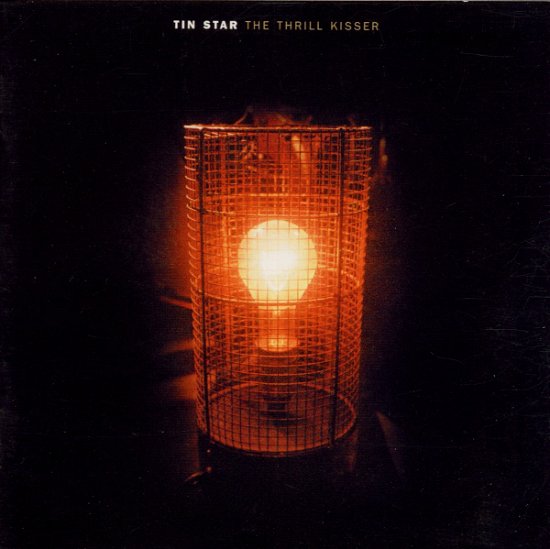 Tin Star-thrill Kisser - Tin Star - Musik - V2 - 5033197019420 - 23. oktober 1998