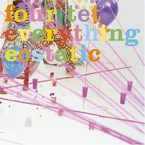 Cover for Four Tet · Everything Ecstatic (CD) (2005)