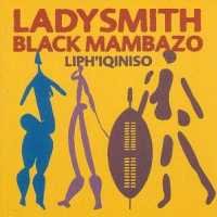 Liphlquinisho - Ladysmith Black Mambazo - Musiikki - WRASSE - 5036919100420 - perjantai 27. lokakuuta 2017