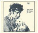 Birthday Blues - Bert Jansch - Musique - SANCTUARY PRODUCTIONS - 5050159133420 - 2002