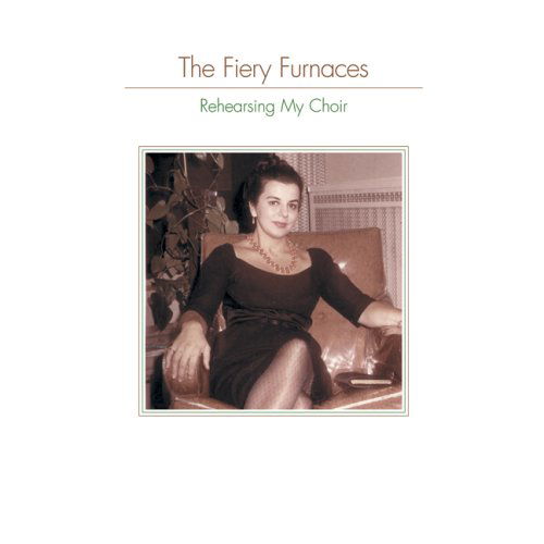 Cover for Fiery Furnaces · Rehearsing My Choir (CD) (2005)