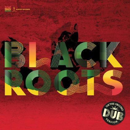 Cover for Black Roots · On the Ground in Dub (CD) (2013)