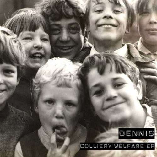Cover for Dennis · Colliery Welfare EP (CD) (2012)