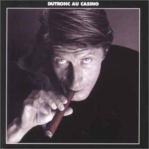Dutronc Au Casino - Jacques Dutronc - Musiikki - COLUMBIA - 5099747283420 - torstai 7. lokakuuta 1999