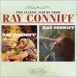 Love Affair / Somewhere My Lov - Ray Conniff - Musik - SONY MUSIC - 5099751086420 - 31. marts 2003