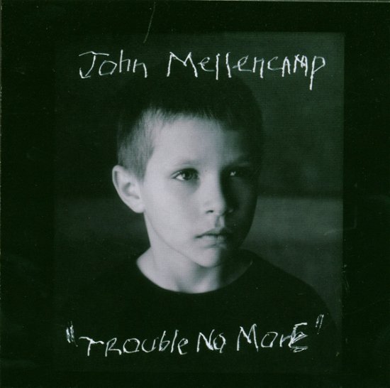 Cover for John Mellencamp · John Mellencamp - Trouble No More (CD) (2006)
