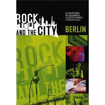 Berlin (+CD) - ROCK and THE CITY - Elokuva -  - 5099969621420 - 