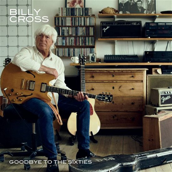 Goodbye to the Sixties - Billy Cross - Música - TAR - 5700907262420 - 11 de setembro de 2015