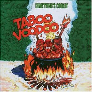 Cover for Taboo Voodoo · Somethings Cooking (CD) (2006)