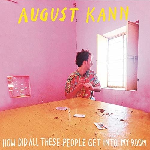 August Kann · How Did All These People Get Into My Room (LP) (2019)
