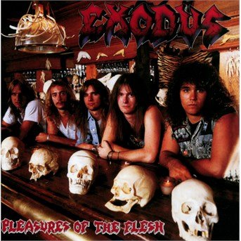 Cover for Exodus · Exodus-pleasures of the Flesh (CD) (2005)