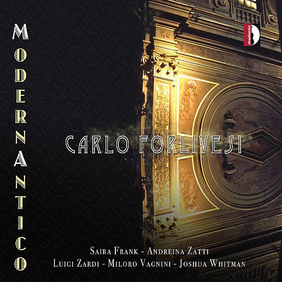 Carlo Forlivesi - Modernantico - Banchieri / Saira / Zatti - Musique - STRADIVARIUS - 8011570372420 - 6 janvier 2023