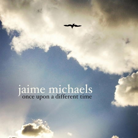 Cover for Jaime Michaels · Once Upon a Different Time (CD) (2019)