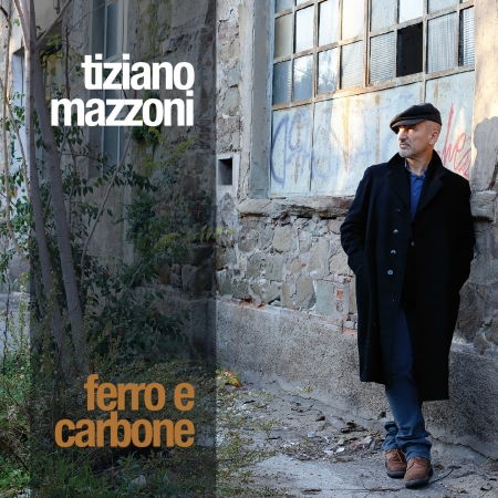 Cover for Tiziano Mazzoni  · Ferro E Carbone (CD)