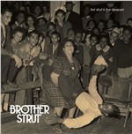 Cover for Brother Strut · First Strut is the Deepest (CD) (2014)