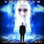 Cover for Hologram · The Mountain Is Mine (CD)