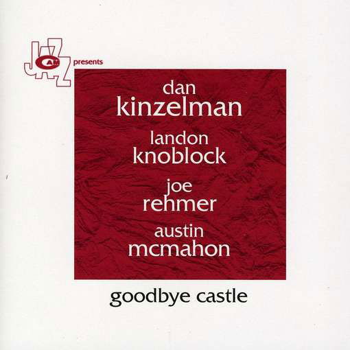 Cover for Dan Kinzelman · Goodbye Castle (CD) (2018)