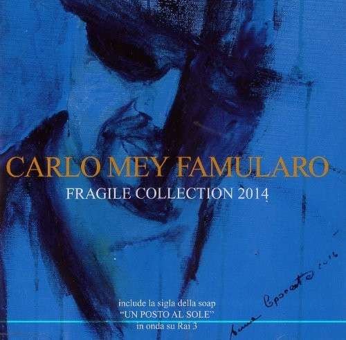 Cover for Carlo Famularo Mey · Fragile Collection 2014 (CD) (2014)