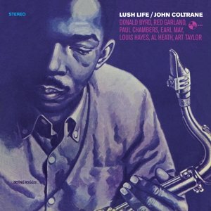 Lush Life - John Coltrane - Música - PAN AM RECORDS - 8436539312420 - 10 de março de 2017