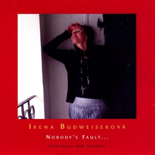 Cover for Irena Budweiserova · Nobody's Fault (CD) (2006)