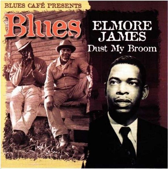 Cover for Elmore James · Blues Cafe Presents Dust My Broom (CD) (2015)