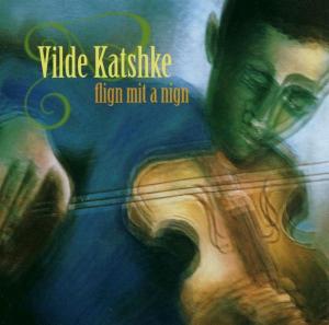 Cover for Vilde Katshke · Flign Mit a Nign (CD) (2006)