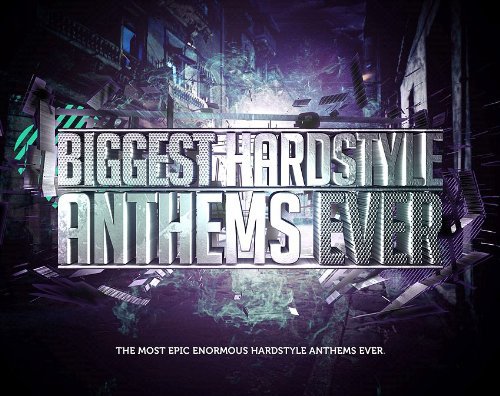 Biggest Hardstyle Anthems Ever / Various - Biggest Hardstyle Anthems Ever / Various - Music - Ais - 8715576139420 - July 12, 2011