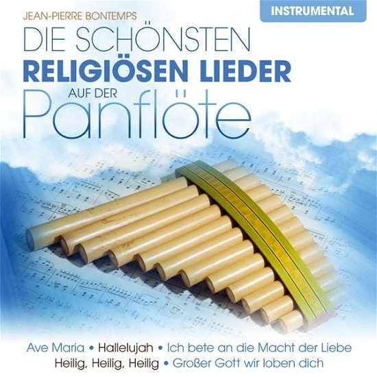 Die schönsten religiösen Lieder auf der Panflöte - Jean-Pierre Bontemps - Musikk - TYROLIS - 9003549776420 - 12. november 2019