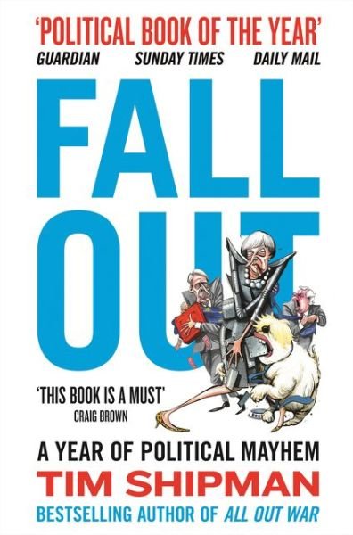 Cover for Tim Shipman · Fall Out: A Year of Political Mayhem (Taschenbuch) [Epub edition] (2018)