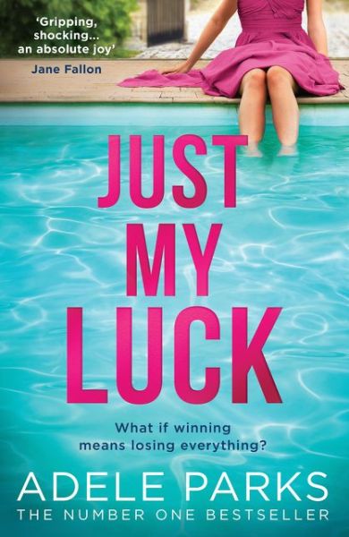 Cover for Adele Parks · Just My Luck (Paperback Book) (2020)