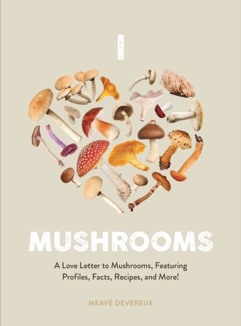 Mushroom Miscellany: An Illustrated Guide Featuring Fun Facts, Mushroom Profiles, Recipes & More - Adele Nozedar - Kirjat - HarperCollins Publishers - 9780008714420 - torstai 10. lokakuuta 2024