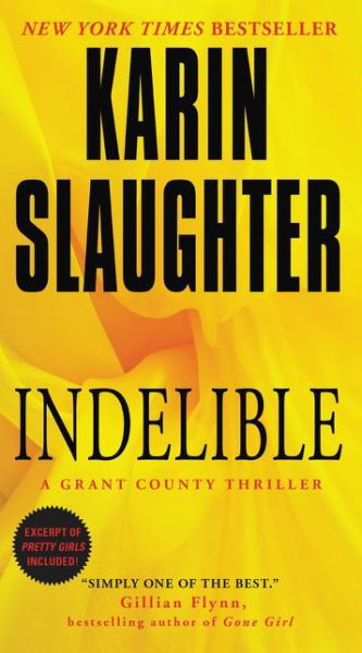 Indelible: A Grant County Thriller - Grant County Thrillers - Karin Slaughter - Boeken - HarperCollins - 9780062385420 - 25 augustus 2015