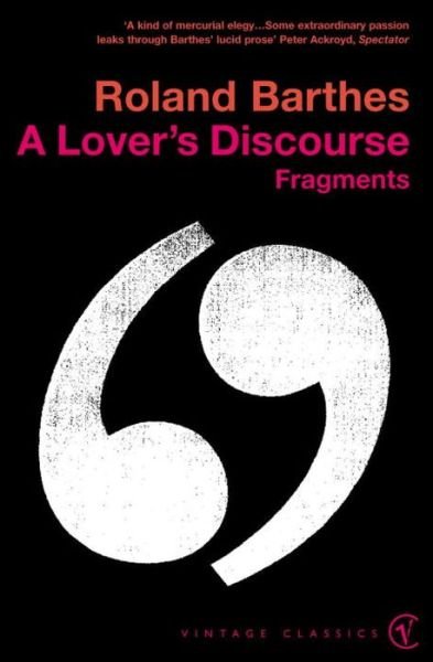 A Lover's Discourse: Fragments - Roland Barthes - Bücher - Vintage Publishing - 9780099437420 - 4. Juli 2002