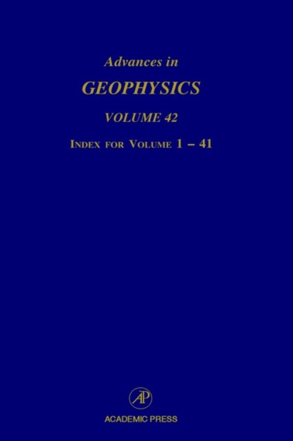 Cover for Renata Dmowska · Advances in Geophysics: Index for Volumes 1-41 - Advances in Geophysics (Hardcover Book) (1999)