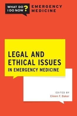 Cover for Legal and Ethical Issues in Emergency Medicine - What Do I Do Now Emergency Medicine (Paperback Book) (2020)