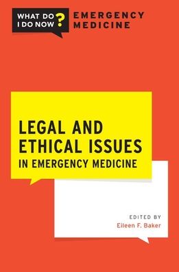 Cover for Legal and Ethical Issues in Emergency Medicine - What Do I Do Now Emergency Medicine (Paperback Bog) (2020)