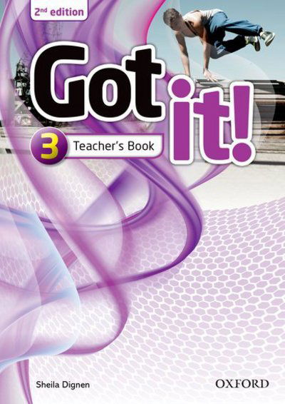 Cover for Editor · Got it!: Level 3: Teacher's Book: Got it! Second Edition retains the proven methodology and teen appeal of the first edition with 100% new content - Got it! (Book) [2 Revised edition] (2015)