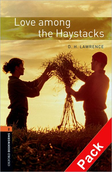 Cover for Lawrence · Oxford Bookworms Library: Level 2:: Love Among the Haystacks audio CD pack - Oxford Bookworms ELT (Book) (2007)